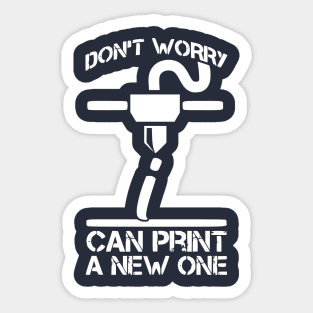 Funny 3D Printer Humor Hobby 3D Printing Engineers Sticker